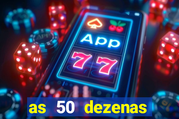 as 50 dezenas melhores de 20 pontos